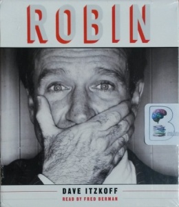 Robin written by Dave Itzkoff performed by Fred Berman on CD (Unabridged)